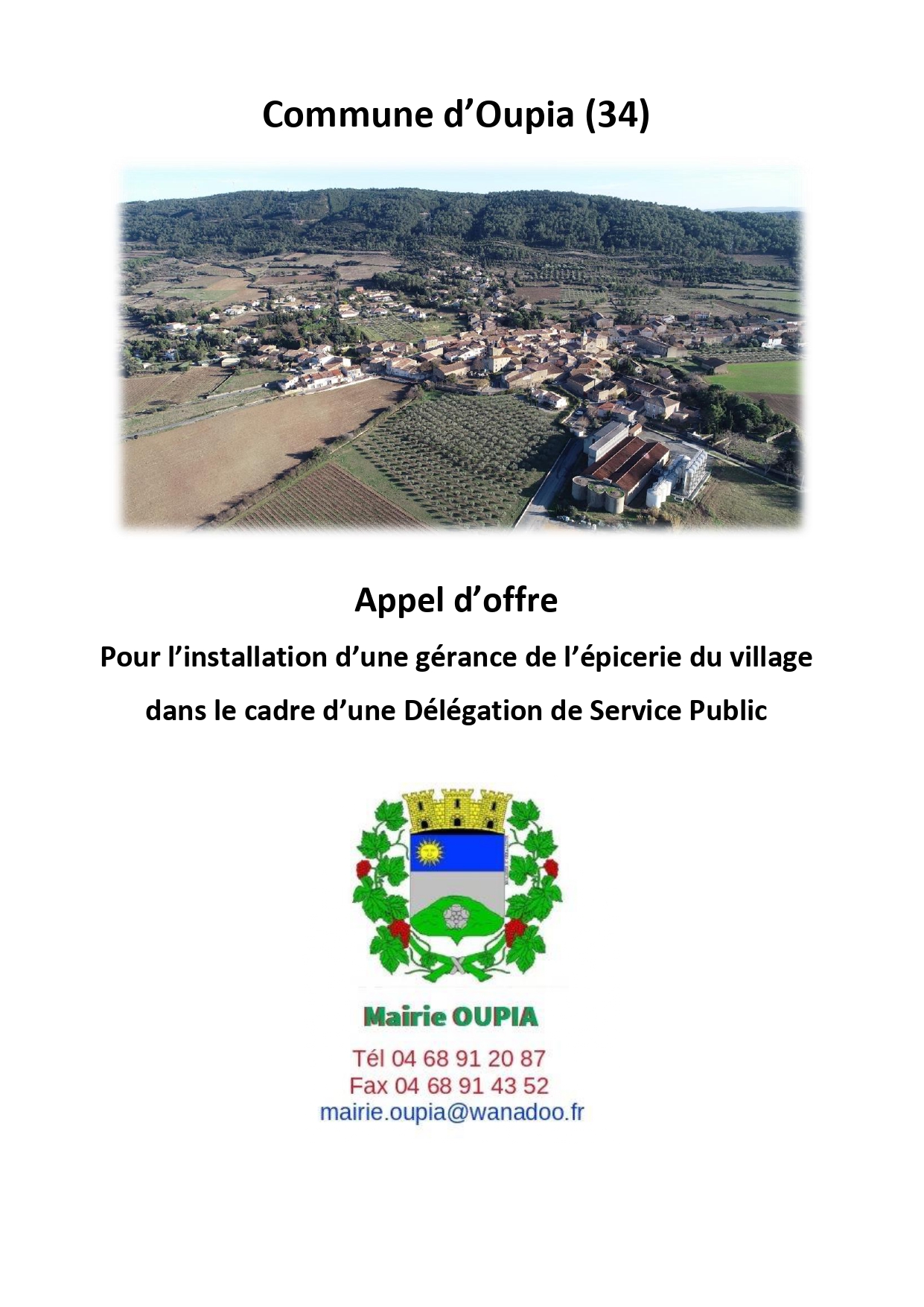 La municipalité est à la recherche d'un nouveau gérant pour le commerce L'Especiarià Oupia, l'appel d'offres est ouvert du 1er juin au 1er juillet 18h. . Merci