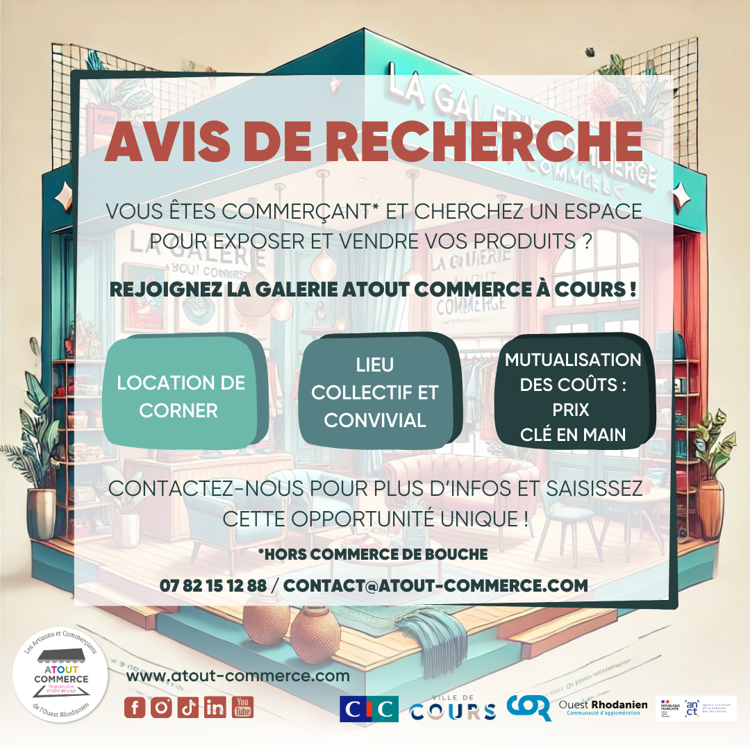 📢 Appel à candidature : 𝗩𝗼𝘂𝘀 𝗰𝗵𝗲𝗿𝗰𝗵𝗲𝘇 𝘂𝗻 𝗲𝘀𝗽𝗮𝗰𝗲 𝗰𝗼𝗺𝗺𝗲𝗿𝗰𝗶𝗮𝗹 ? 𝗡𝗼𝘂𝘀 𝗮𝘃𝗼𝗻𝘀 𝗰𝗲 𝗾𝘂'𝗶𝗹 𝘃𝗼𝘂𝘀 𝗳𝗮𝘂𝘁 !

𝗨𝗻 𝗽𝗿𝗼𝗷𝗲𝘁 𝗰𝗼𝗹𝗹𝗮𝗯𝗼𝗿𝗮𝘁𝗶𝗳 𝗮𝘂 𝘀𝗲𝗿𝘃𝗶𝗰𝗲 𝗱𝘂 𝗰𝗼𝗺𝗺𝗲𝗿𝗰𝗲 𝗹𝗼𝗰𝗮𝗹

Suite à l’étude d’opportunité menée dans les trois villes labellisées « Petites Villes de demain » (Cours, Amplepuis et Thizy-Les Bourgs), 𝗰’𝗲𝘀𝘁 à 𝗖𝗼𝘂𝗿𝘀 𝗾𝘂'𝘂𝗻𝗲 𝗯𝗼𝘂𝘁𝗶𝗾𝘂𝗲 𝗽𝗮𝗿𝘁𝗮𝗴é𝗲 𝘃𝗮 𝘃𝗼𝗶𝗿 𝗹𝗲 𝗷𝗼𝘂𝗿. Un groupe de 4 commerçants, déjà convaincus par ce concept innovant, s’est constitué pour mettre en place un cadre de fonctionnement clair et accueillant.

𝗣𝗼𝘂𝗿𝗾𝘂𝗼𝗶 𝗿𝗲𝗷𝗼𝗶𝗻𝗱𝗿𝗲 𝗹’𝗮𝘃𝗲𝗻𝘁𝘂𝗿𝗲 ?
✔️ 𝗠𝘂𝘁𝘂𝗮𝗹𝗶𝘀𝗮𝘁𝗶𝗼𝗻 𝗱𝗲𝘀 𝗰𝗼û𝘁𝘀 – 𝗰𝗹é 𝗲𝗻 𝗺𝗮𝗶𝗻 : Réduisez vos charges fixes en partageant les loyers, les charges communes et les équipements.
✔️ 𝗩𝗶𝘀𝗶𝗯𝗶𝗹𝗶𝘁𝗲 𝗮𝗰𝗰𝗿𝘂𝗲 : Bénéficiez d’une vitrine commune, d’une meilleure visibilité et d’une attractivité renforcée pour votre activité.
✔️ 𝗦𝘆𝗻𝗲𝗿𝗴𝗶𝗲 𝗰𝗼𝗺𝗺𝗲𝗿𝗰𝗶𝗮𝗹𝗲 : Créez du lien avec d’autres commerçants, échangez vos savoir-faire et développez de nouvelles opportunités.
✔️ 𝗗𝘆𝗻𝗮𝗺𝗶𝘀𝗲𝗿 𝗹𝗲 𝗰𝗲𝗻𝘁𝗿𝗲-𝘃𝗶𝗹𝗹𝗲 : Contribuez à l’animation du cœur de ville et à la création d’un lieu de vie convivial.
✔️ 𝗥𝗲𝗱𝘂𝗰𝘁𝗶𝗼𝗻 𝗱𝗲𝘀 𝗿𝗶𝘀𝗾𝘂𝗲𝘀 𝗳𝗶𝗻𝗮𝗻𝗰𝗶𝗲𝗿𝘀 : En réduisant les coûts fixes et en partageant les dépenses, vous diminuez votre risque financier.
✔️ 𝗦𝘁𝗮𝘁𝘂𝘁 𝗝𝘂𝗿𝗶𝗱𝗶𝗾𝘂𝗲 𝗱𝗲 𝗹𝗮 𝘀𝘁𝗿𝘂𝗰𝘁𝘂𝗿𝗲 : Association à but non-lucratif : Prix au plus juste
✔️ 𝗣𝗿𝗼𝗷𝗲𝘁 𝗶𝗻𝗻𝗼𝘃𝗮𝗻𝘁 𝗲𝘁 𝗲𝘅𝗽𝗲𝗿𝗶𝗺𝗲𝗻𝘁𝗮𝗹 attendu par la population
Afin de donner vie à ce projet ambitieux, l’association Atout Commerce lance un appel à tous les commerçants et artisans (hors métiers de bouche) intéressés par cette aventure. Vous avez la possibilité de louer un espace minimum de 8m2.

𝗩𝗼𝘂𝘀 ê𝘁𝗲𝘀 𝗶𝗻𝘁é𝗿𝗲𝘀𝘀é(𝗲) 𝗽𝗼𝘂𝗿 𝗽𝗹𝘂𝘀 𝗱'𝗶𝗻𝗳𝗼𝗿𝗺𝗮𝘁𝗶𝗼𝗻𝘀 ?
N’hésitez pas à contacter l’association Atout Commerce à l’adresse suivante : 📧 contact@atout-commerce.com
📞 07-82-15-12-88
La date limite de candidature est fixée au 2 juillet 2025.
