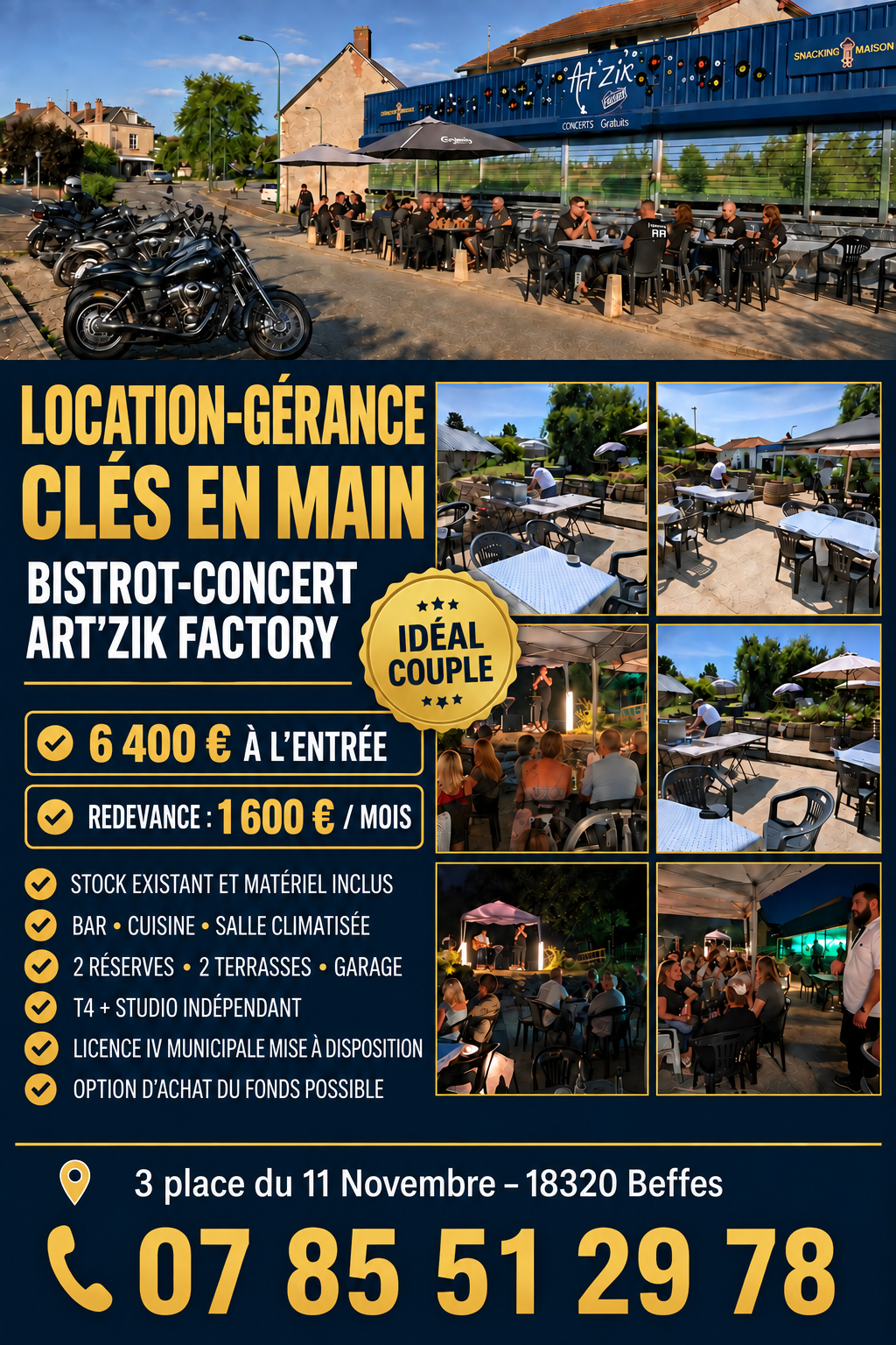 🎵 LOCATION-GÉRANCE CLÉS EN MAIN – IDÉAL COUPLE

L’Art’Zik Factory, bistrot-concert situé à Beffes dans le Cher, recherche son futur locataire-gérant.

L’établissement est prêt à travailler immédiatement : matériel professionnel et stock existant inclus.

✅ Droit d’entrée : 6 400 €
✅ Redevance mensuelle : 1 600 €
✅ Apport global conseillé : environ 10 000 €
✅ Bar, cuisine et salle climatisée
✅ Deux réserves, deux terrasses et garage
✅ Logement T4 + studio indépendant exploitable en location saisonnière
✅ Matériel de bar, de restauration et de sonorisation inclus
✅ Licence IV municipale mise à disposition
✅ Possibilité d’achat ultérieur du fonds

Une première commande d’environ 1 500 € sera à prévoir pour compléter le stock.

Cette affaire conviendrait particulièrement à un couple souhaitant exploiter directement un lieu vivant associant bar, restauration, concerts et animations.

📍 3 place du 11 Novembre – 18320 Beffes
📞 07 85 51 29 78

Premier contact par téléphone. Étude sérieuse du projet et des capacités financières avant toute remise des clés.