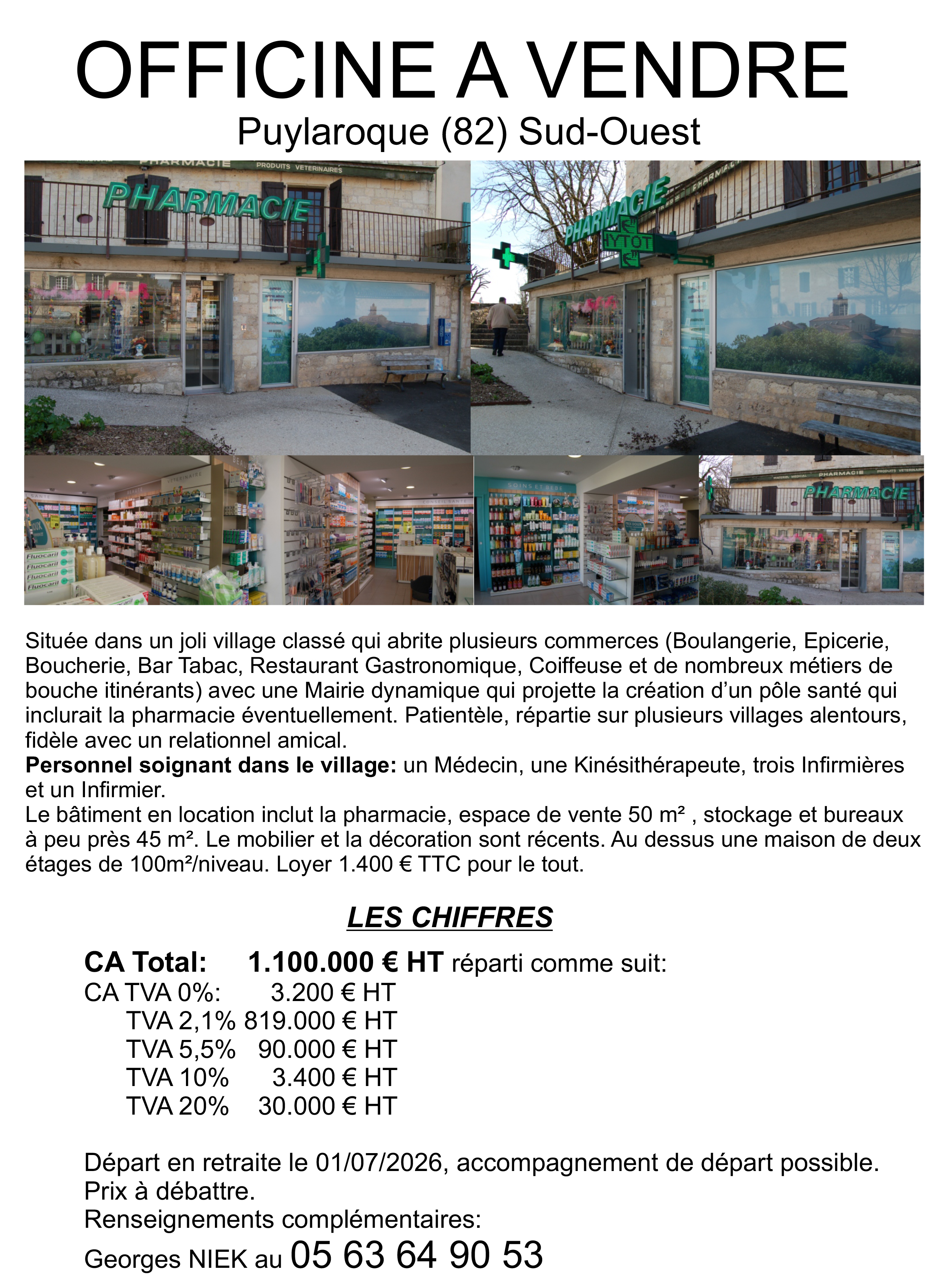 Vends fond de commerce pharmacie d'un village accueillant du Tarn et Garonne.
CA 1 Million d'€.
Rénovation du mobilier et de la déco récents.
Vendue 35% du CA.
Sur place un médecin, une Kiné et 4 personnel infirmiers.