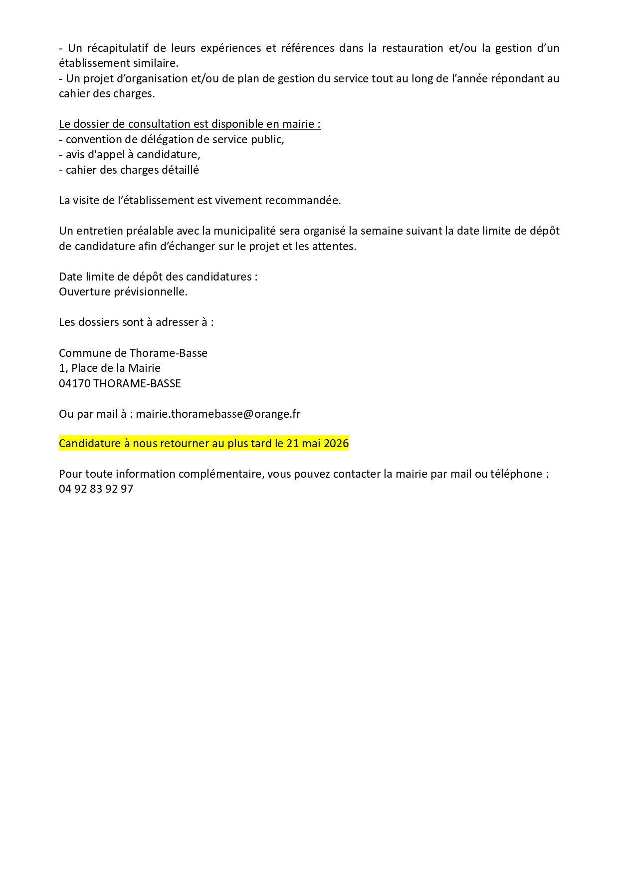 La commune de Thorame-Basse (moins de 300 habitants) recherche un gérant pour assurer l’exploitation de son commerce multiservices, “Le Café de la Vallée”, un établissement central au sein du village offrant divers services de proximité.

Missions et responsabilités

Le gérant devra assurer une restauration de qualité, privilégiant les produits locaux et régionaux, ainsi que la gestion des activités annexes :
- Service de bar et restauration/pizzeria (bar, cuisine, salle de restaurant, terrasse),
- Épicerie de dépannage, dépôt de pain et journaux,
- Plats à emporter,
- Information et accueil touristique,
- Animation et dynamisation du lieu afin d’en faire un véritable espace de vie et de convivialité pour habitants et visiteurs tout au long de l’année,
- Partenariat avec la commune en vue de l’animation du village.

le restaurant dispose de tout le nécessaire pour la restauration ( four à pizza , four , frigo , vaisselle , table , chaise etc...) .
le restaurant dispose de 3 salles de restauration , surface au sol 100m2, ainsi que deux grandes terrasses .

le restaurant possède aussi un logement à l’étage de plus de 100m2 , qui peut être loué si nécessaire .