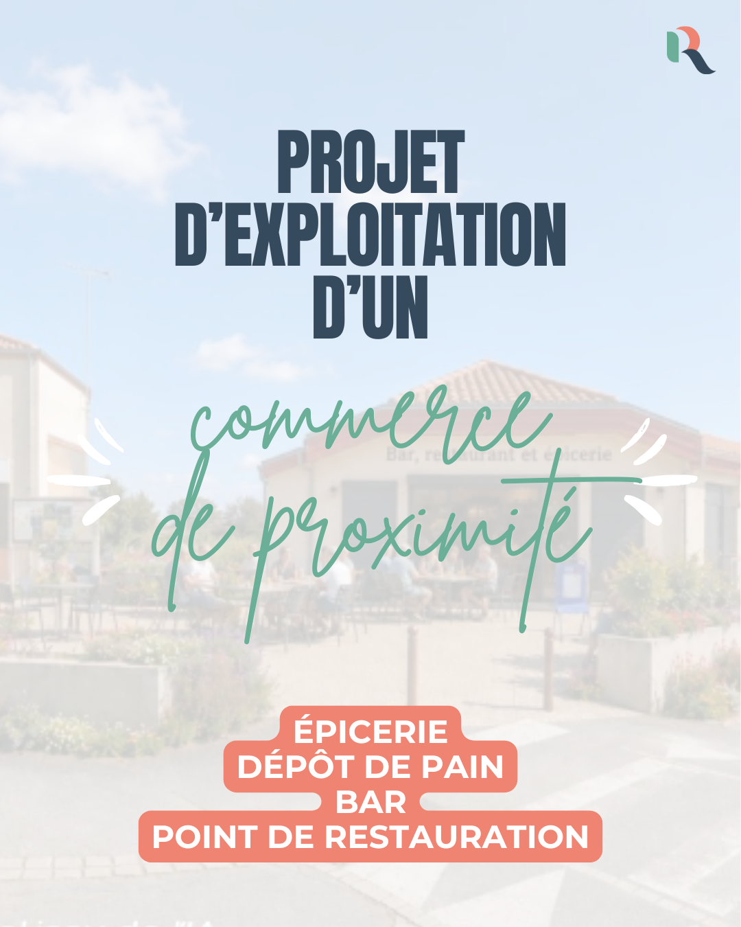 Projet d’exploitation d’un commerce de proximité : épicerie, dépôt de pain, bar et restauration